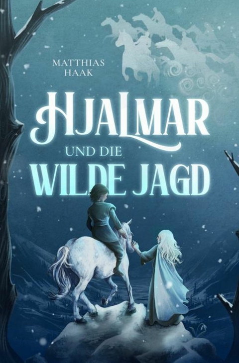 Hjalmar und die Wilde Jagd - Matthias Haak