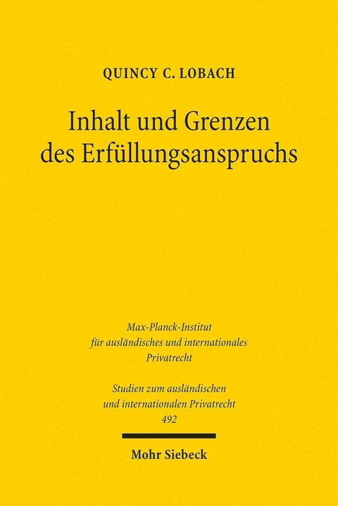 Inhalt und Grenzen des Erfüllungsanspruchs -  Quincy C. Lobach