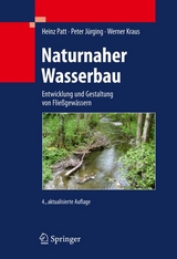 Naturnaher Wasserbau - Heinz Patt, Peter Jürging, Werner Kraus