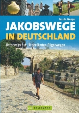 Jakobswege in Deutschland - Tassilo Wengel