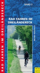 Radfahren im Dreiländereck / Rad fahren im Dreiländereck - Band 2 - Bousack, Bruno