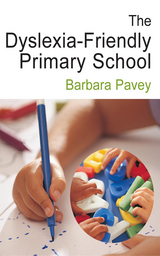 The Dyslexia-Friendly Primary School - Barbara Pavey