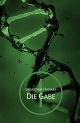 Die Gabe 1 - Sebastian Thomas