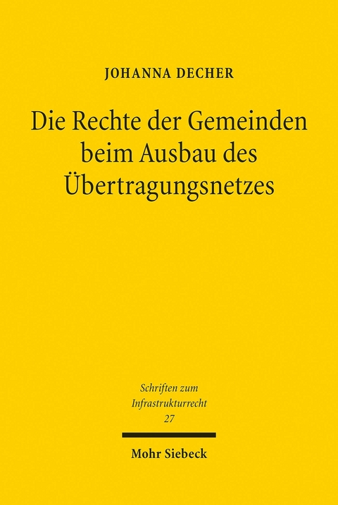 Die Rechte der Gemeinden beim Ausbau des Übertragungsnetzes -  Johanna Decher