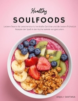 Healthy Soulfoods - Anjali Santana