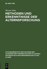 Methoden und Erkenntnisse der Alternsforschung - Werner Ries