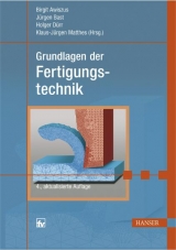 Grundlagen der Fertigungstechnik - Awiszus, Birgit; Bast, Jürgen; Dürr, Holger; Matthes, Klaus-Jürgen