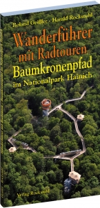 Wanderführer mit Radtouren Baumkronenpfad im Nationalpark Hainich - Roland Geissler, Harald Rockstuhl