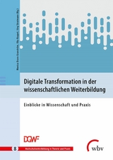 Digitale Transformation in der wissenschaftlichen Weiterbildung - 