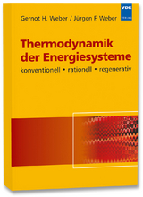 Thermodynamik der Energiesysteme - Gernot H. Weber, Jürgen F. Weber