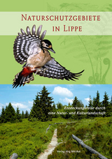 Naturschutzgebiete in Lippe - Matthias Füller, Burkhard Meier, Jürgen Döhl