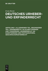 Allgemeiner Teil. Besonderer Teil: Urheberrecht an Schriftwerken und Tonwerken, Urheberrecht an Kunstwerken und Photographien, Geschmacksmusterrecht