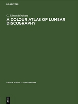 A Colour Atlas of Lumbar Discography - C. Edmond Graham