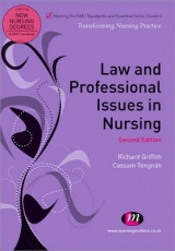 Law and Professional Issues in Nursing - Griffith, Richard; Tengnah, Cassam A