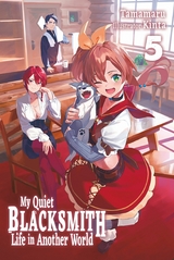 My Quiet Blacksmith Life in Another World: Volume 5 -  Tamamaru