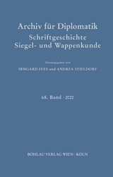 Archiv für Diplomatik, Schriftgeschichte, Siegel- und Wappenkunde -  Andrea Stieldorf