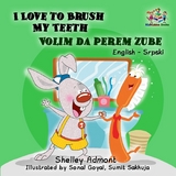 I Love to Brush My Teeth Volim da perem zube - Shelley Admont,  KidKiddos Books