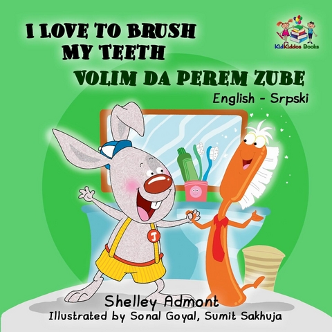 I Love to Brush My Teeth Volim da perem zube - Shelley Admont,  KidKiddos Books