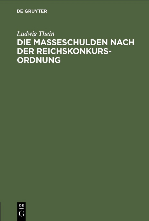 Die Masseschulden nach der Reichskonkursordnung - Ludwig Thein