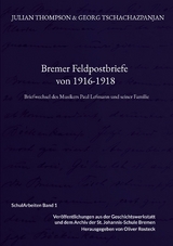 Bremer Feldpostbriefe von 1916-1918 - Julian Thompson, Georg Tschachazpanjan