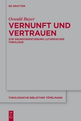 Vernunft und Vertrauen - Oswald Bayer