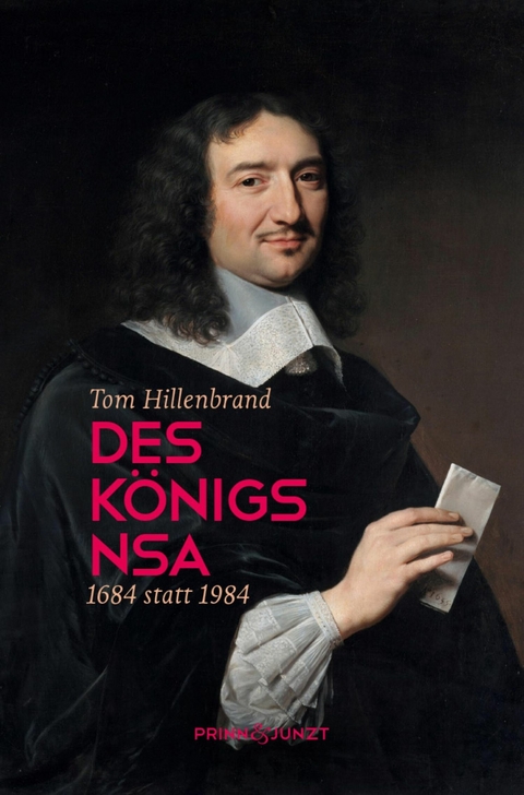 Des Königs NSA - Tom Hillenbrand