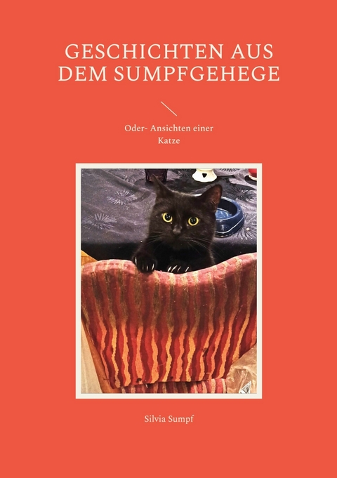 Geschichten aus dem Sumpfgehege - Silvia Sumpf