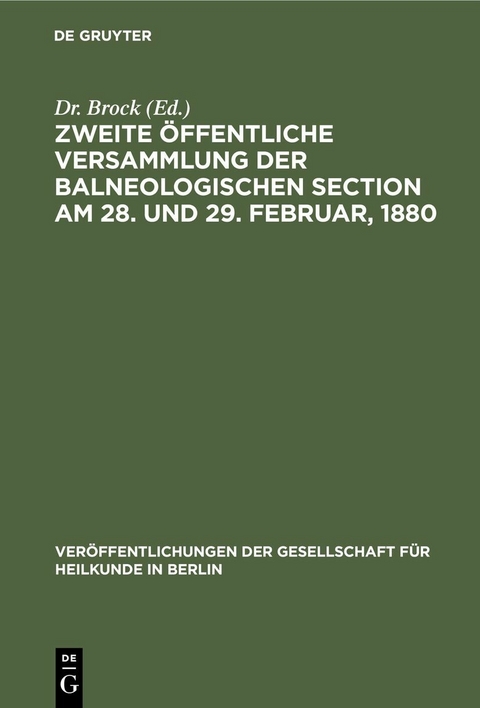 Zweite öffentliche Versammlung der balneologischen Section am 28. und 29. Februar, 1880 - 