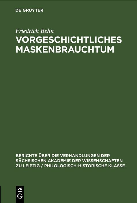 Vorgeschichtliches Maskenbrauchtum - Friedrich Behn