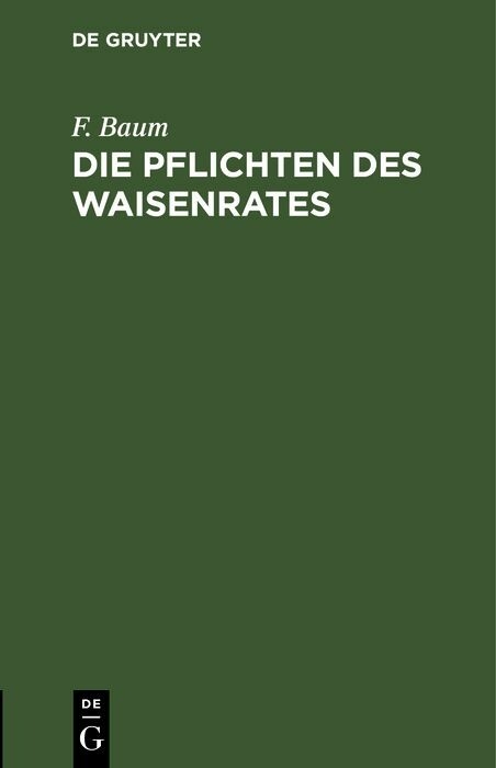 Die Pflichten des Waisenrates - F. Baum