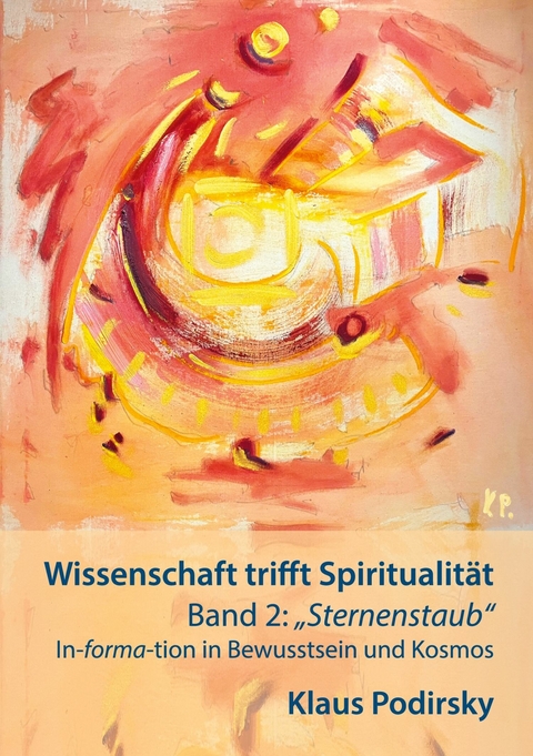 Wissenschaft trifft Spiritualität - Klaus Podirsky