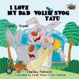 I Love My Dad Volim svog tatu - Shelley Admont,  KidKiddos Books