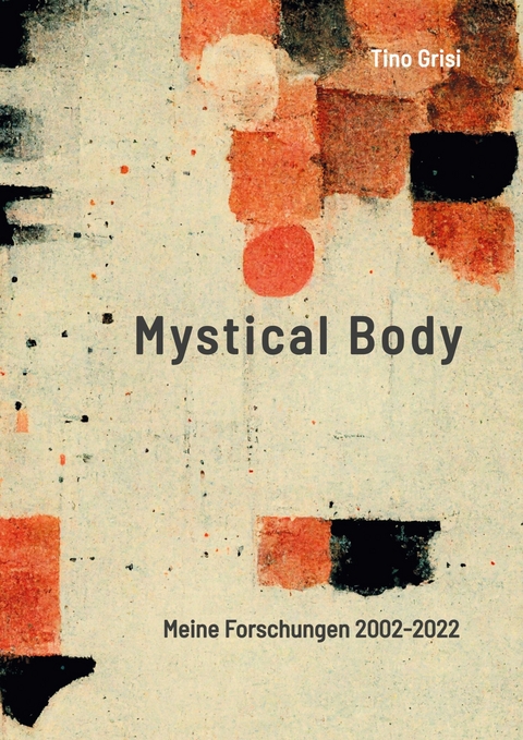 Mystical Body -  Tino Grisi