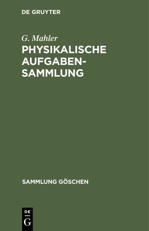 Physikalische Aufgabensammlung - G. Mahler