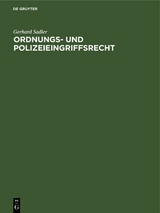 Ordnungs- und Polizeieingriffsrecht - Gerhard Sadler