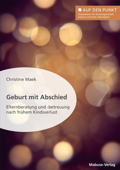 Geburt mit Abschied - Christine Maek