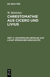 Historische Gemälde aus Livius’ römischer Geschichte - W. Bötticher