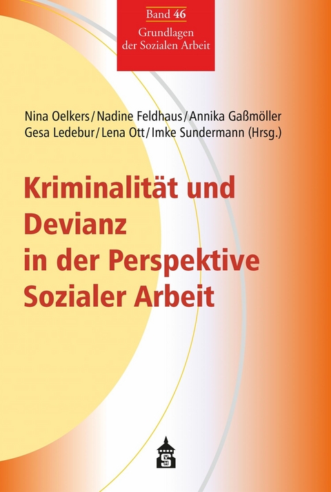 Kriminalität und Devianz in der Perspektive Sozialer Arbeit - 