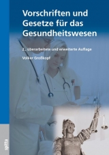 Vorschriften und Gesetze für das Gesundheitswesen - Großkopf, Volker