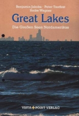 Great Lakes - Peter Tautfest, Benjamin Jakobs, Heike Wagner