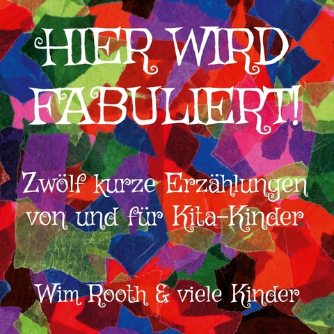 Hier wird fabuliert! - Wim Rooth