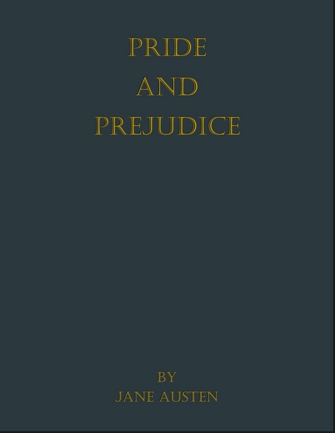 Pride and Prejudice - Jane Austen