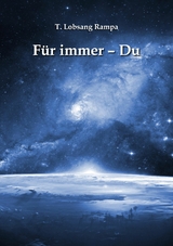 Für immer - Du - T. Lobsang Rampa