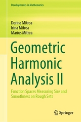 Geometric Harmonic Analysis II - Dorina Mitrea, Irina Mitrea, Marius Mitrea