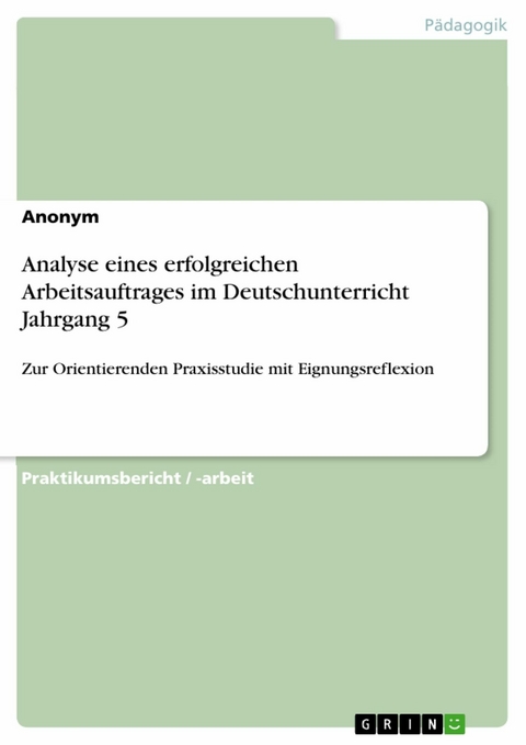 Analyse eines erfolgreichen Arbeitsauftrages im Deutschunterricht Jahrgang 5