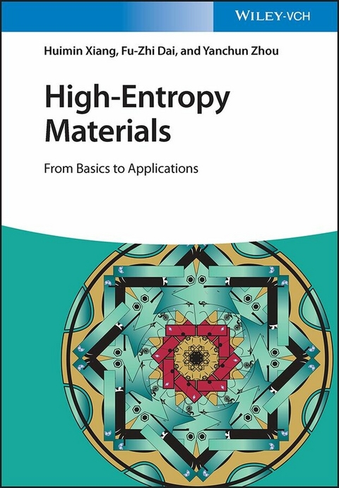 High-Entropy Materials - Huimin Xiang, Fu-Zhi Dai, Yanchun Zhou