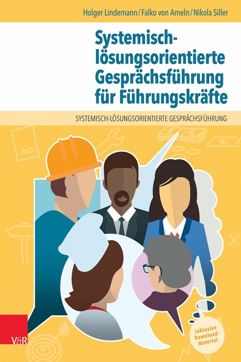 Systemisch-lösungsorientierte Gesprächsführung für Führungskräfte - Holger Lindemann, Falko Von Ameln, Nikola Siller