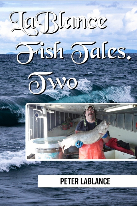 LaBlance Fish Tales Two -  Peter LaBlance