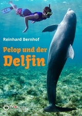 Pelop und der Delfin - Reinhard Bernhof