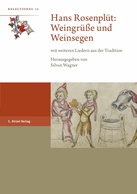 Hans Rosenplüt: Weingrüße und Weinsegen - 